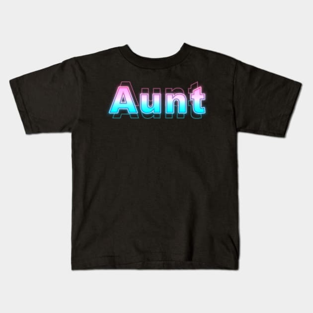 Aunt Kids T-Shirt by Sanzida Design